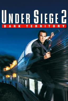 Under Siege 2: Dark Territory ยุทธการยึดด่วนนรก 2 (1995) - ดูหนังออนไลน