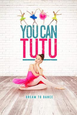 You Can Tutu (2017) HDTV - ดูหนังออนไลน