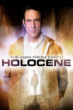 The Man from Earth: Holocene (2017) บรรยายไทยแปล - ดูหนังออนไลน