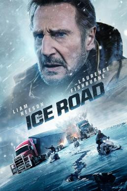 The Ice Road เหยียบระห่ำ ฝ่านรกเยือกแข็ง (2021)